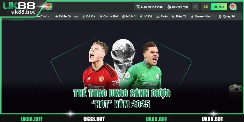 Thể thao UK88 sảnh cược hấp dẫn năm 2025