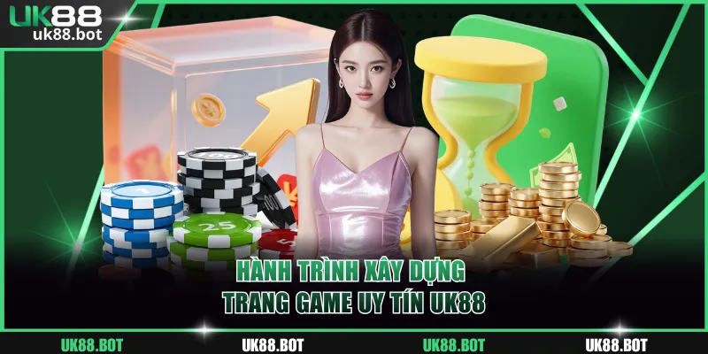 Hành trình xây dựng trang game uy tín UK88